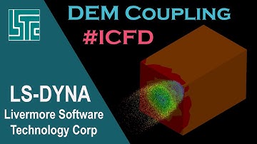 ICFD tutorial: DEM-Coupling in LS_DYNA R11
