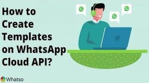 How to Create templates on WhatsApp cloud API (Step by Step)