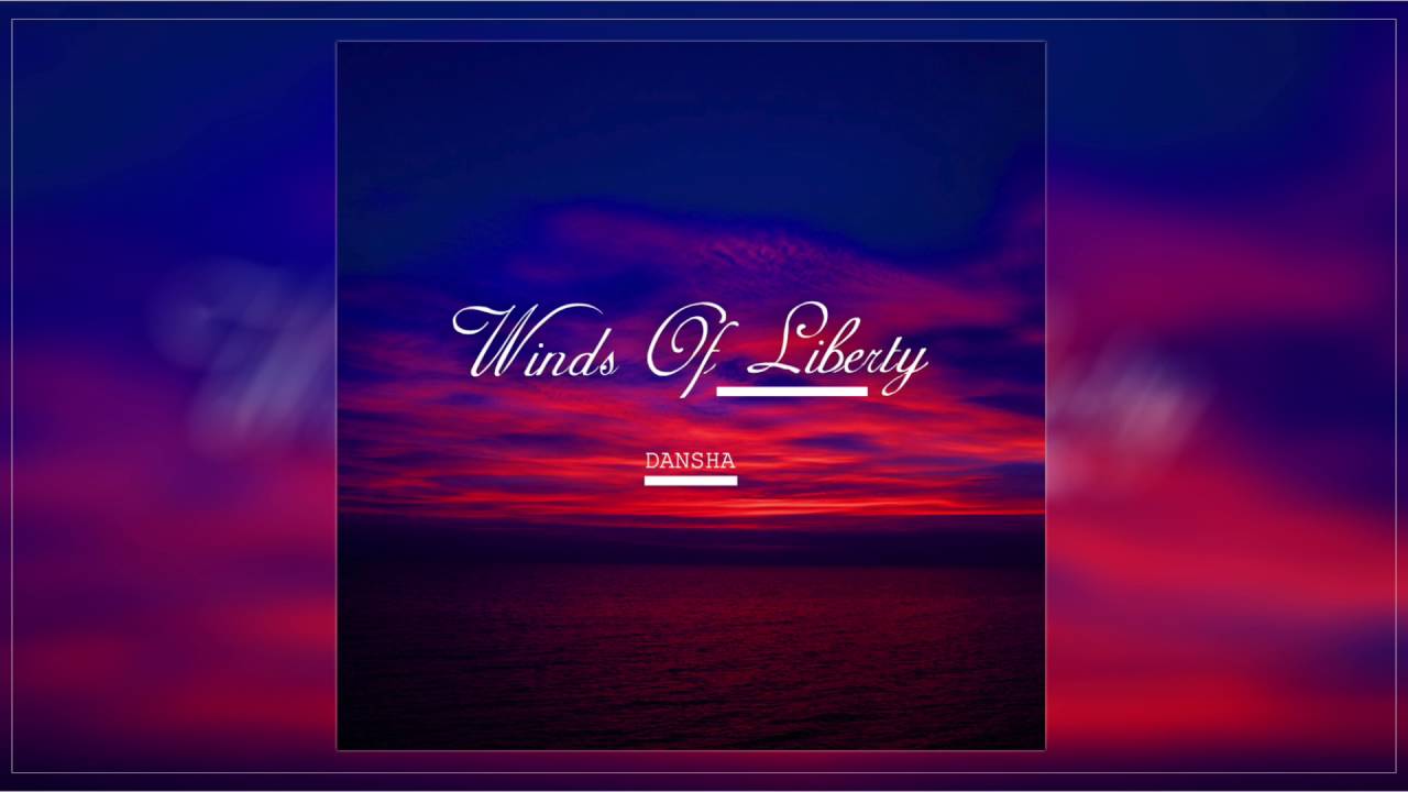 DANSHA- Winds Of Liberty