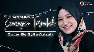 Kenangan Terindah - Samsons | Cover by Syifa Azizah (Lirik)