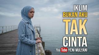 Lagu Bikin Baperserius   Iklim  Bukan Aku Tak Cinta slow Rock   Lirik