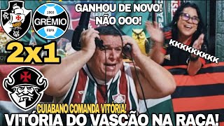 REACT | VASCO VENCE NA RAÇA | VASCO 2X1 GRÊMIO