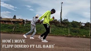 HOW I MOVE FLIPP DINERO FT LIL BABY OFFICIAL DANCE VIDEO