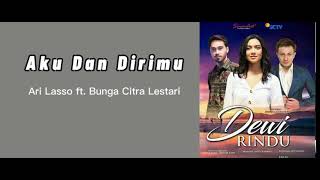 Ari Lasso Feat BCL - Aku Dan Dirimu (Ost.Dewi Rindu) #Sctv #LaguDewiRindu #VideoLirik #AriLasso #BCL