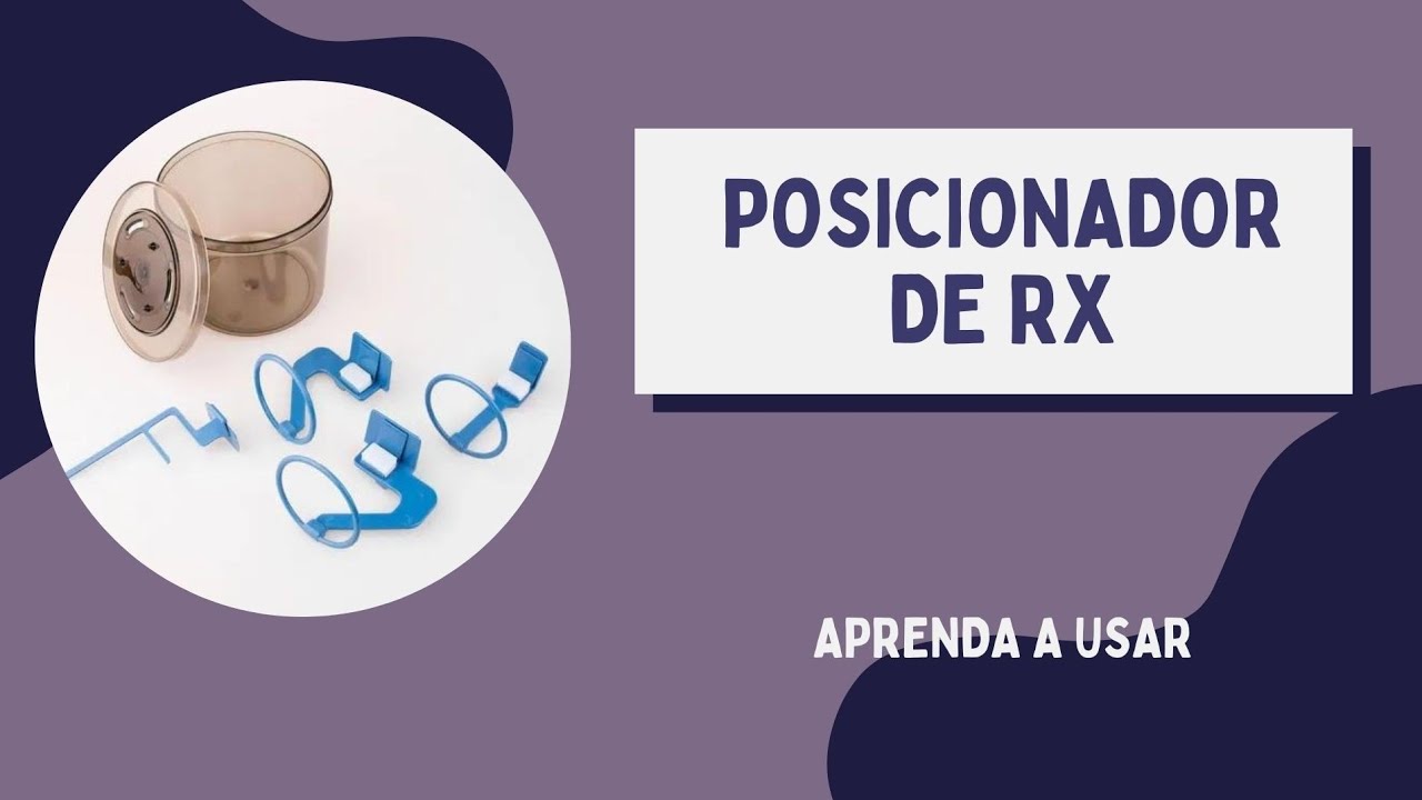CONHEÇA OS POSICIONADORES PARA RX  E SAIBA COMO USAR