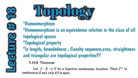 Homeomorphism|Topological property|is length and boundedness are topological properties
