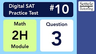 Digital SAT 10, Math Module 2H, Question 3