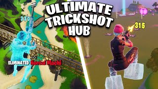 the ULTIMATE TRICKSHOT HUB... (Fortnite Trickshot Creative Hub)