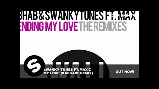 Смотреть клип R3Hab & Swanky Tunes Ft. Max'C - Sending My Love (Kaskade Remix)