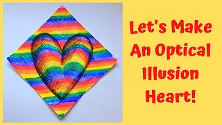 Let s Make an Optical Illusion Heart