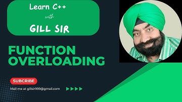 Function Overloading in C++ by Satpal Singh Gill