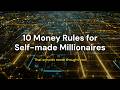 10 Money Rules for Self-Made Millionaires (That schools never thought you)