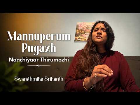 Mannuperum Pugazh | Naachiyaar Thirumozhi | Swarathmika Srikanth