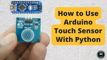 Arduino Capacitive Touch Sensor using Python