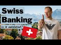 Is Swiss Banking Outdated?🇨🇭