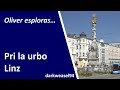 Mi parolas pri la urbo Linz, Aŭstrio | Esperanto language