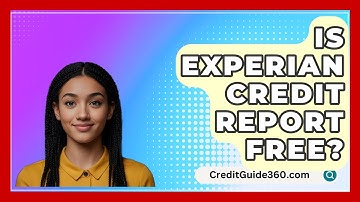 Is Experian Credit Report Free? - CreditGuide360.com