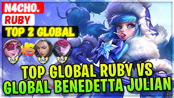 Top Global Ruby VS Top Global Benedetta Julian [ Top 2 Global Ruby ] N4cho - Mobile Legends Build