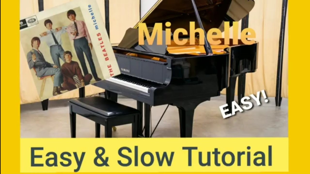 Michelle - The Beatles - Piano Tutorial - Easy - Slow - Piano Lesson ...