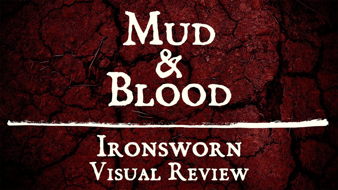 Mud & Blood Ironsworn Visual Review YouTube
