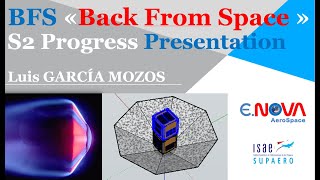 BFS Back From Space e.NOVA Project _ Official Kick off Presentation of ISAE-SupAero MAE1 Project