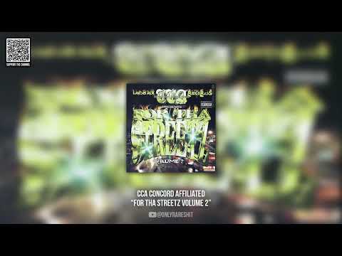 CCA — CCA Concord Affiliated - For Tha Streetz Volume 2 (FULL ALBUM)