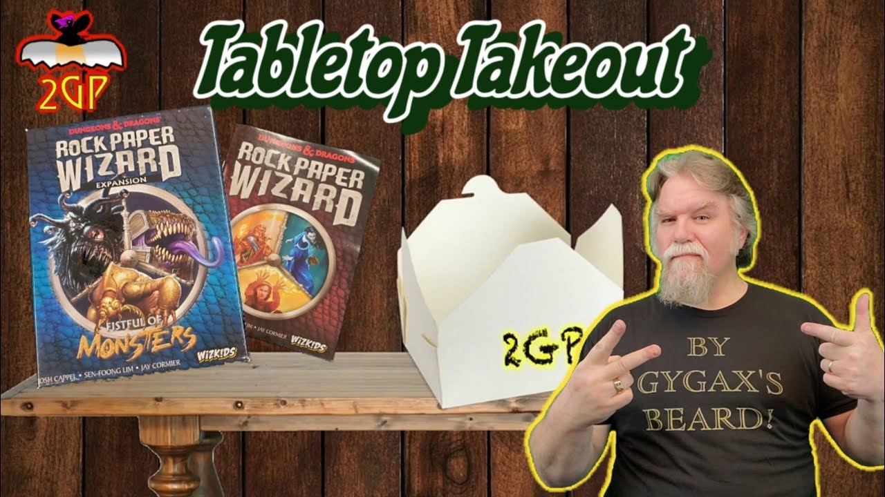 Tabletop Takeout 5/6/25 - Rock Paper Wizard & Fistful of Monster