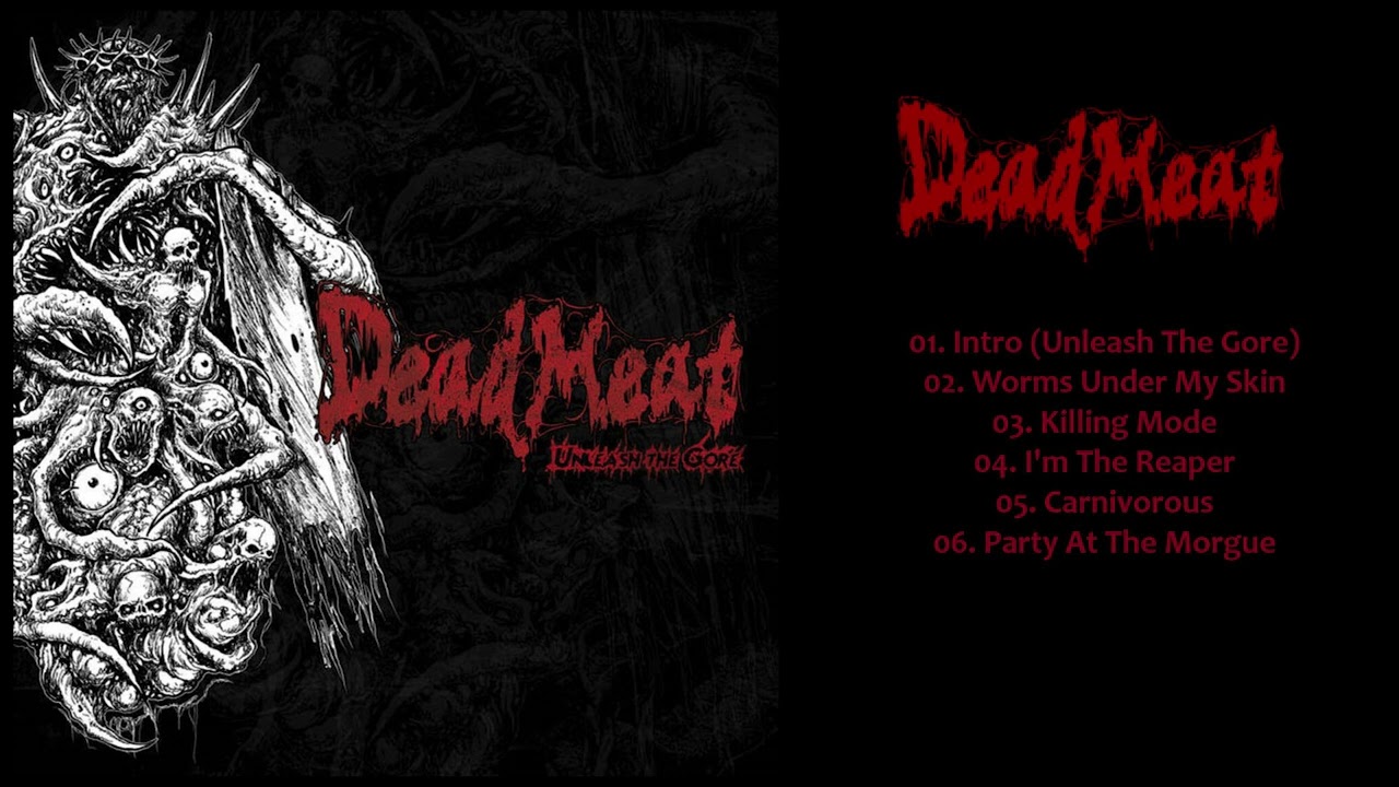 𝐃𝐞𝐚𝐝 𝐌𝐞𝐚𝐭 - 𝐔𝐧𝐥𝐞𝐚𝐬𝐡 𝐓𝐡𝐞 𝐆𝐨𝐫𝐞 (𝐄𝐏) 𝟐𝟎𝟐𝟎