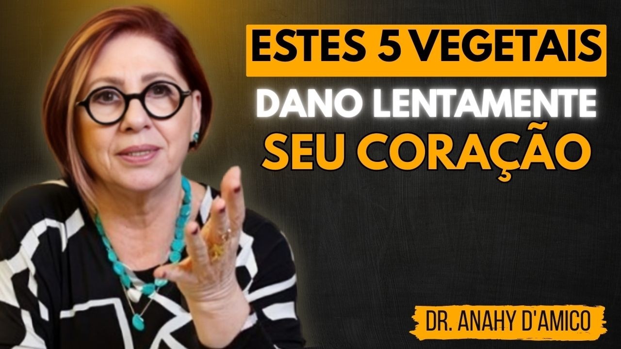 Estes 5 vegetais estão prejudicando lentamente o seu coração (idosos após os 60 anos)