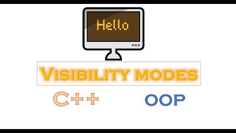 Visibility Modes of  Inheritance in C++ - public, protected, private Inheritance