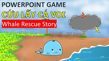 Trò chơi PowerPoint Cứu lấy cá voi - Tải miễn phí