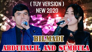 Sumbula va Abduhalil BILMADI /Сумбула ва Абдухалил БИЛМАДИ /(TUY VERSION)