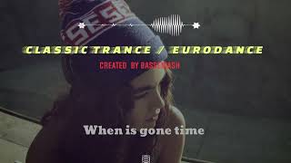 BASSENIASH - EURODANCE - When is gone time #80s #90s#eurodance #trancevocal #dance #tranceclassics