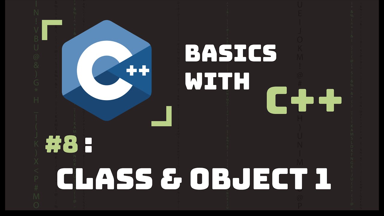 C++ Coding Basics #8 - Class and Object - YouTube