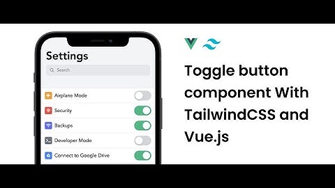 How to make a custom toggle/switch with tailwindcss and vue.js
