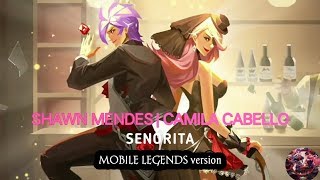 SENORITA, SHAWN MENDES - CAMILA CABELLLO | MOBILE LEGENDS