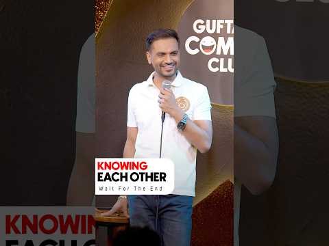 Knowing each other | Vikas Kush Sharma | Standup Comedy Crowd Work #standupcomedy