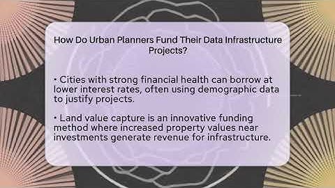 How Do Urban Planners Fund Their Data Infrastructure Projects? - Demographic Data Answers