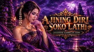 AJINING DIRI SOKO LATHI — Javanese Gamelan EDM