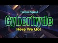 Here We Go! - Cyberhyde