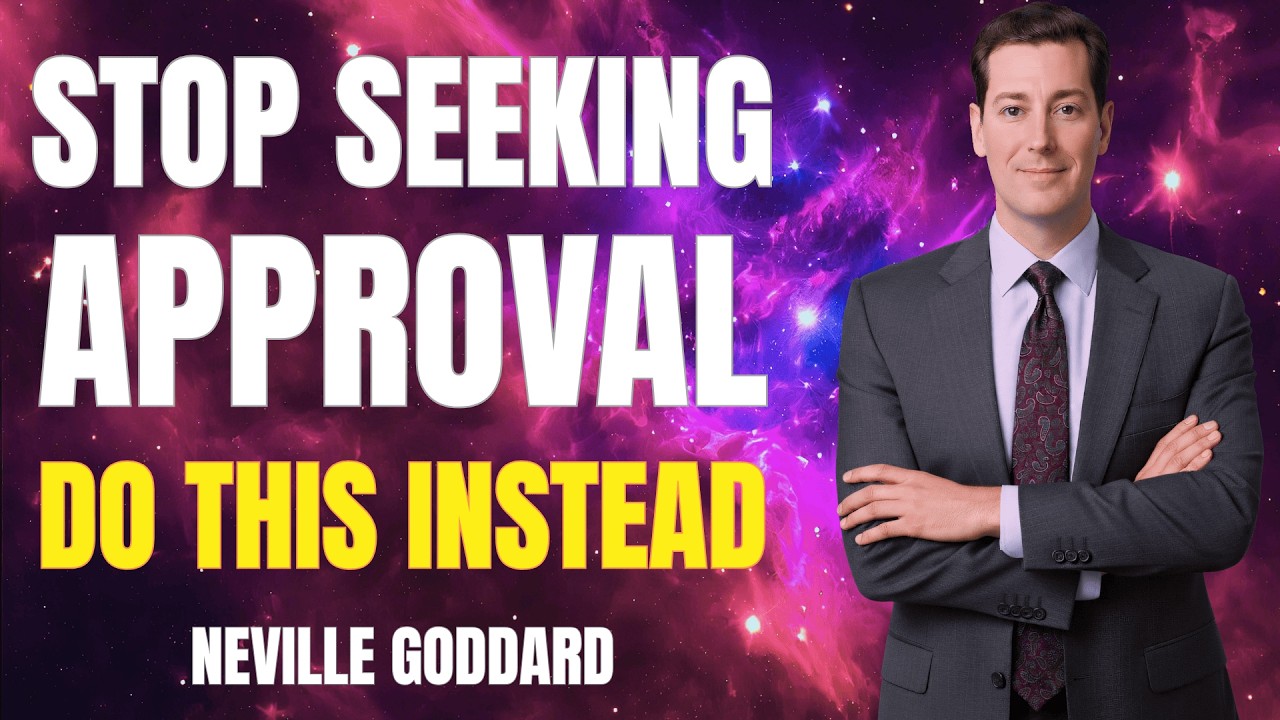 Neville Goddard 🔥 Why You Don’t Need Anyone’s Approval: Stop Explaining Yourself (Do This Instead)