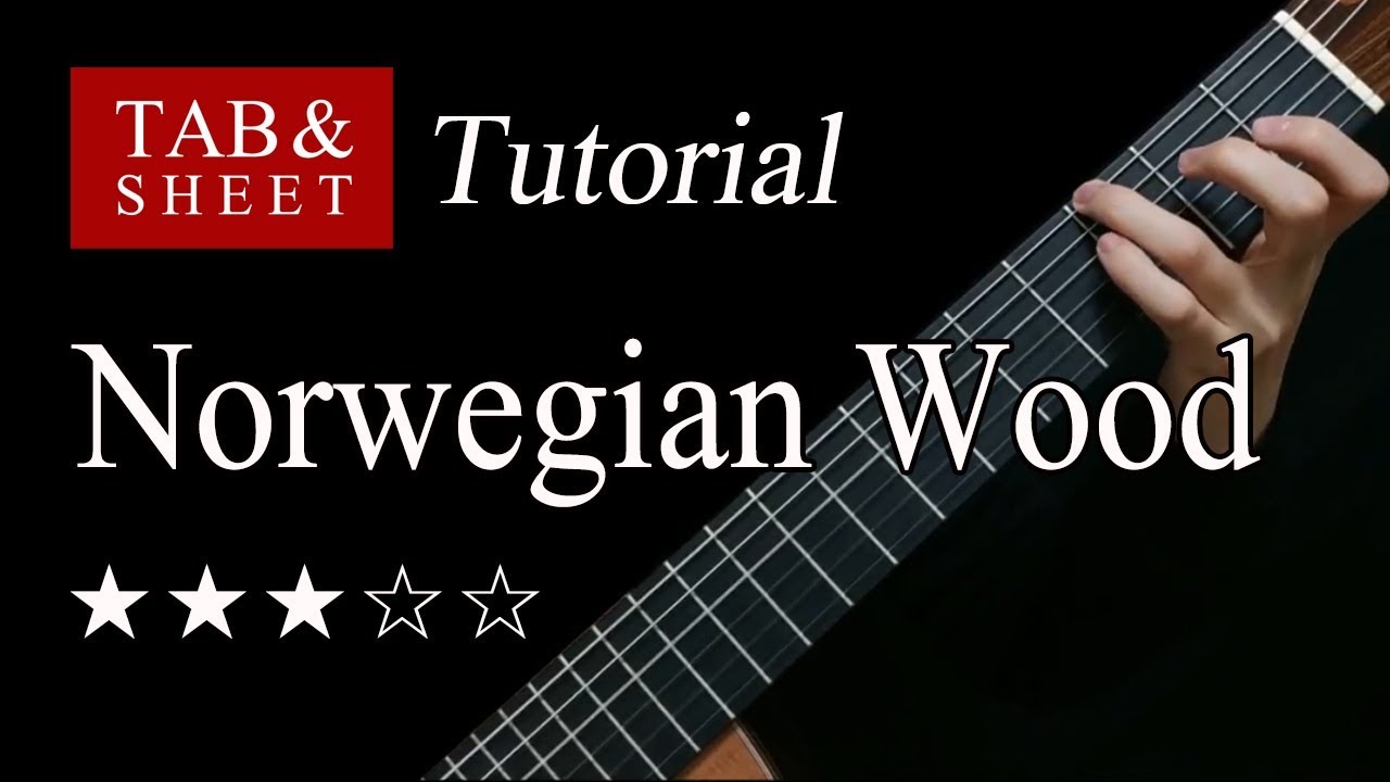 Norwegian Wood - Fingerstyle Lesson + TAB