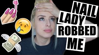 NAIL LADY ROBBED ME OF $1000: STORYTIME