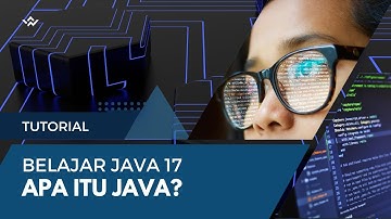 Apa itu Java? | Belajar Java 17 -  Episode 01