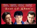 Best of shahrukh amir salman khan bollywood songs collections.