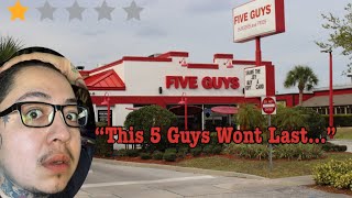 I Went To Worst Reviewed Five Guys In My City