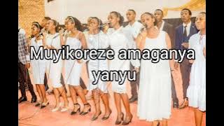 IZANTABARA (MUYIRINGIRE)  song Lyrics by Kubwubuntu choir//PSA-UR HUYE