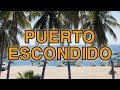 Puerto Escondido Oaxaca Mexico Tour 2022