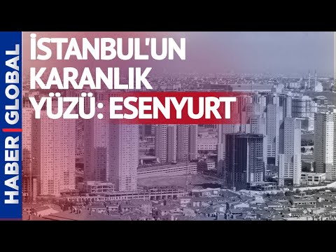 Esenyurt Neden Suçun Merkezi Oldu?