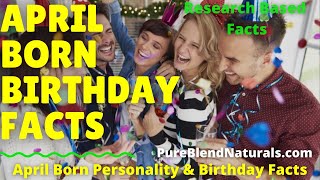 APRIL BIRTHDAY FACTS: BORN IN APRIL PERSONALITY TRAITS, LOVE LIFE & RELATIONSHIP FACTS Wealth
